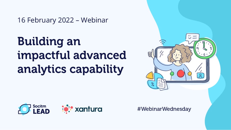 Webinar Wednesday – Building an impactful advanced analytics capability - 16th Feb 2022