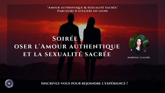 Oser l'Amour authentique et à la sexualité sacrée avec Narissa Claude