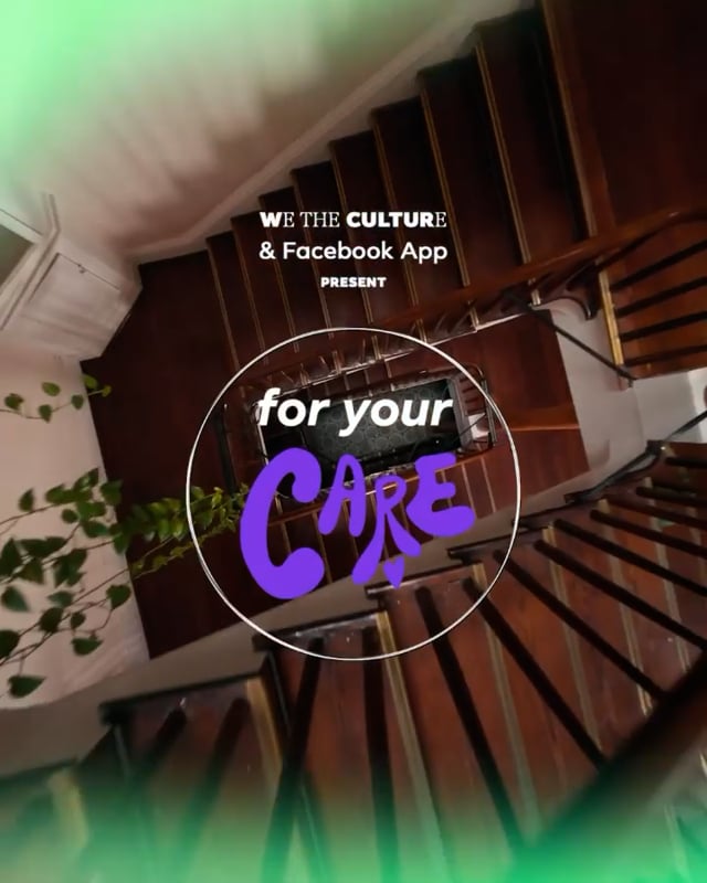 We The Culture & Facebook - For Your Care