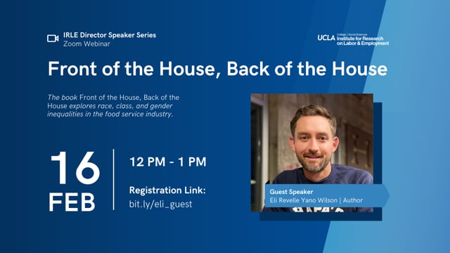 IRLE Director Speaker Series: Front of the House, Back of the House