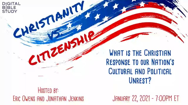 Christianity and Citizenship - Eric Owens and Jonathan Jenkins - 1_22_2021