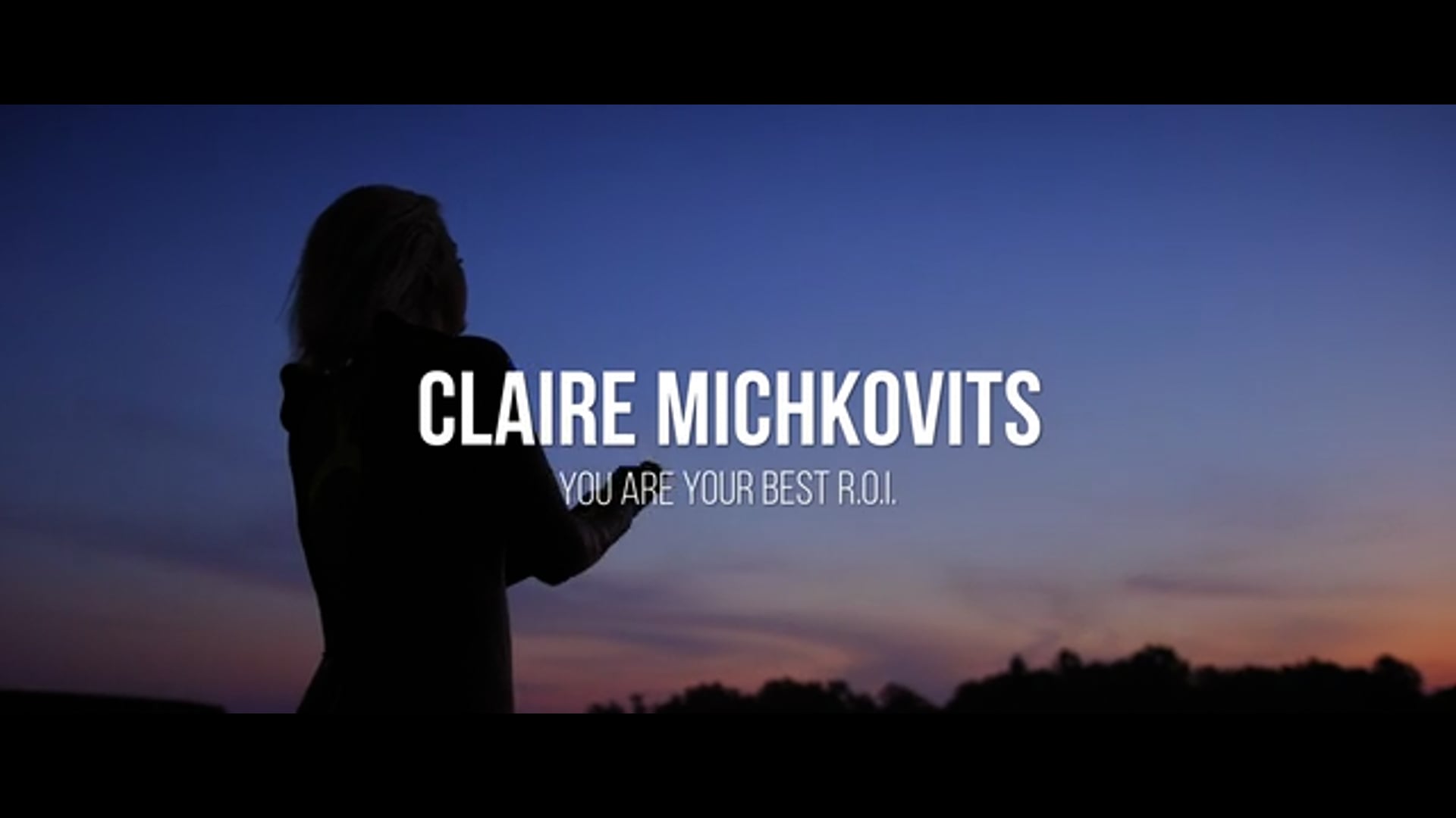 Claire Michkovits- You Are Your Best ROI