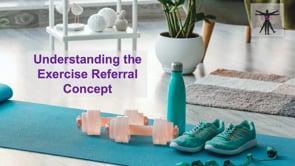 Understanding the Concept of Exercise Referral Animated Lecture