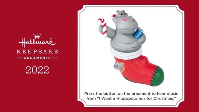 I want a hippopotamus for christmas musical 2022 hallmark keepsake christmas ornament