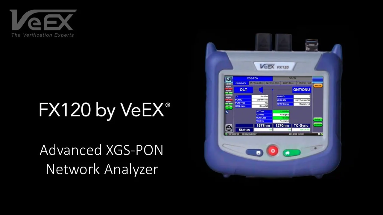 FX120 Series | VeEX Inc. | The Verification EXperts FX120 Series | VeEX Inc. | The Verification EXperts