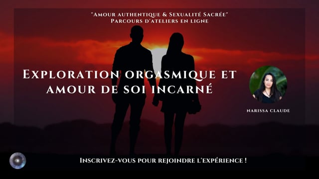 Exploration orgasmique et amour de soi incarné avec Narissa Claude