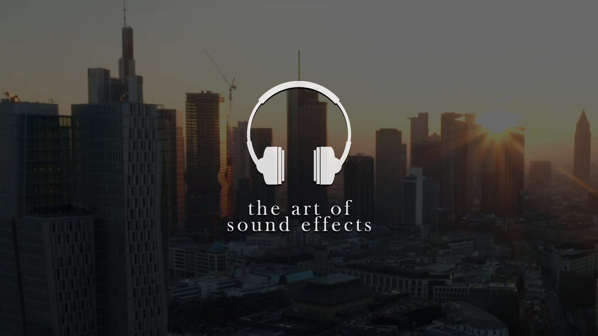 The Art of The Sound Effects on Vimeo