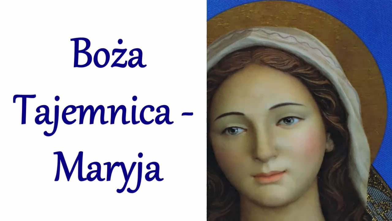 Boża Tajemnica - Maryja Cykl II Cz.1 Z Dnia 19 II 2022.mp4 On Vimeo