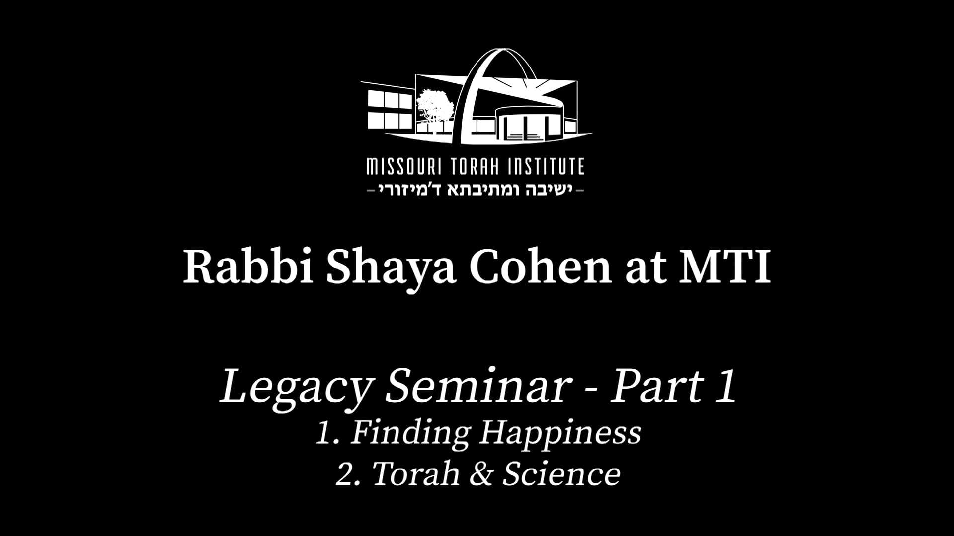 Rabbi Shaya Cohen - Legacy Seminar Part 1