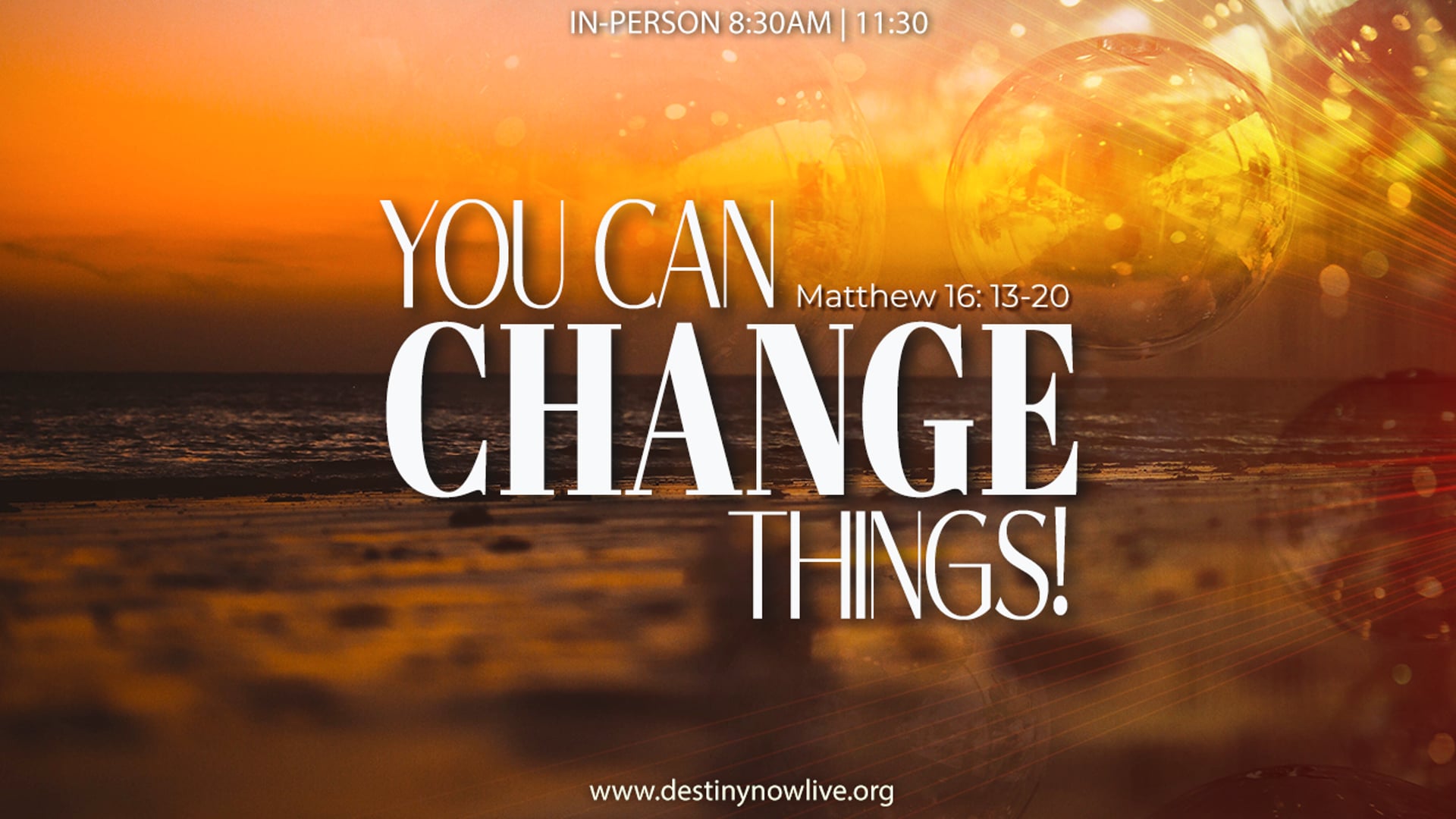 "You can CHANGE things" - Online Giving: Text to Give - 910-460-3377 - Give Online @ www.destinynow.org