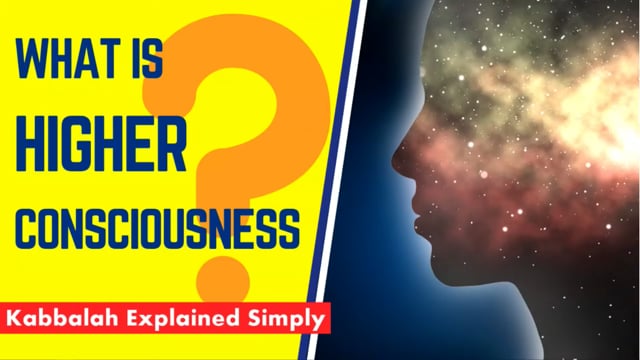 What Is Higher Consciousness