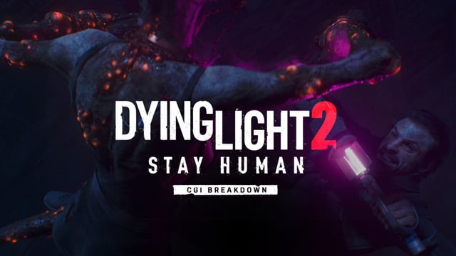 Dying Light 2 Stay Human | CGI Breakdown