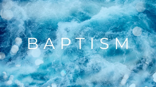 What Is Baptism? // 02.20.2022