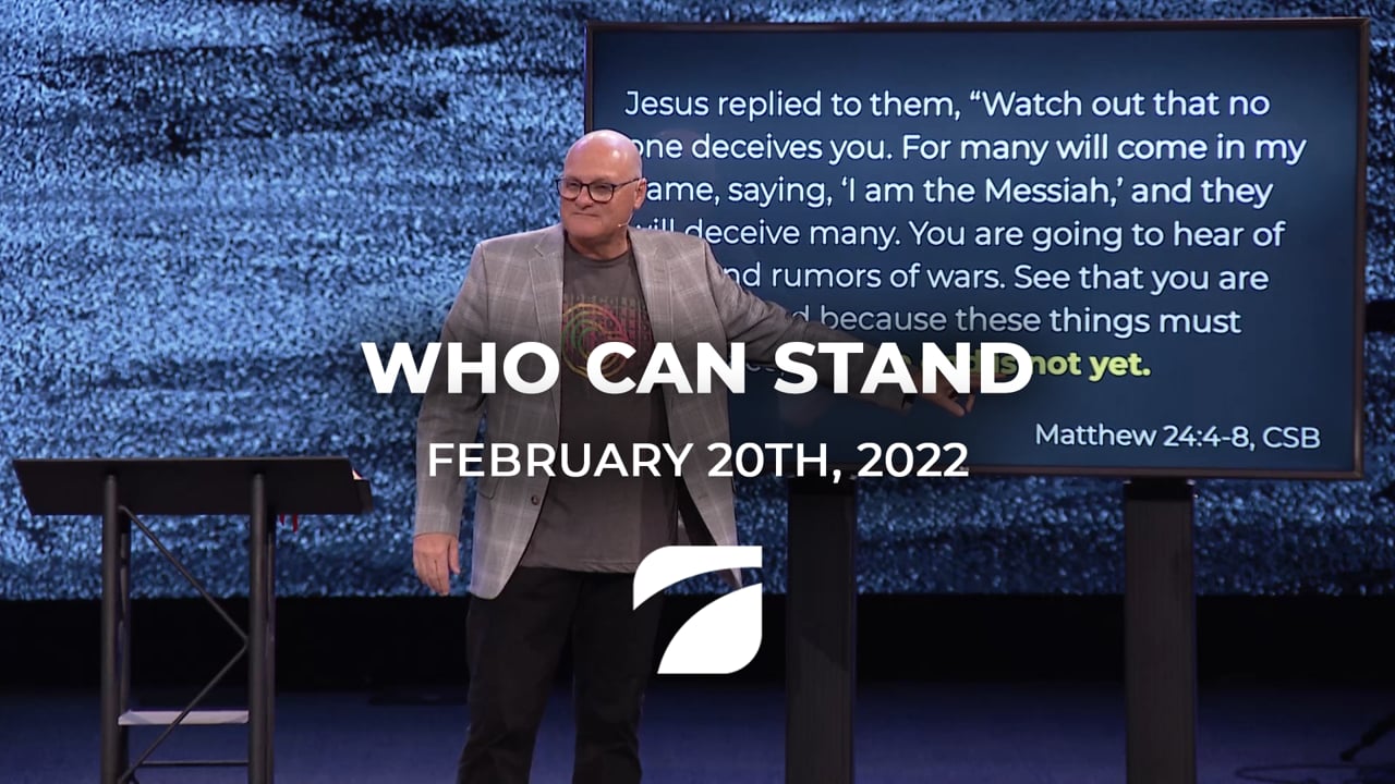 Who Can Stand - Pastor Willy Rice (February 20th, 2022)