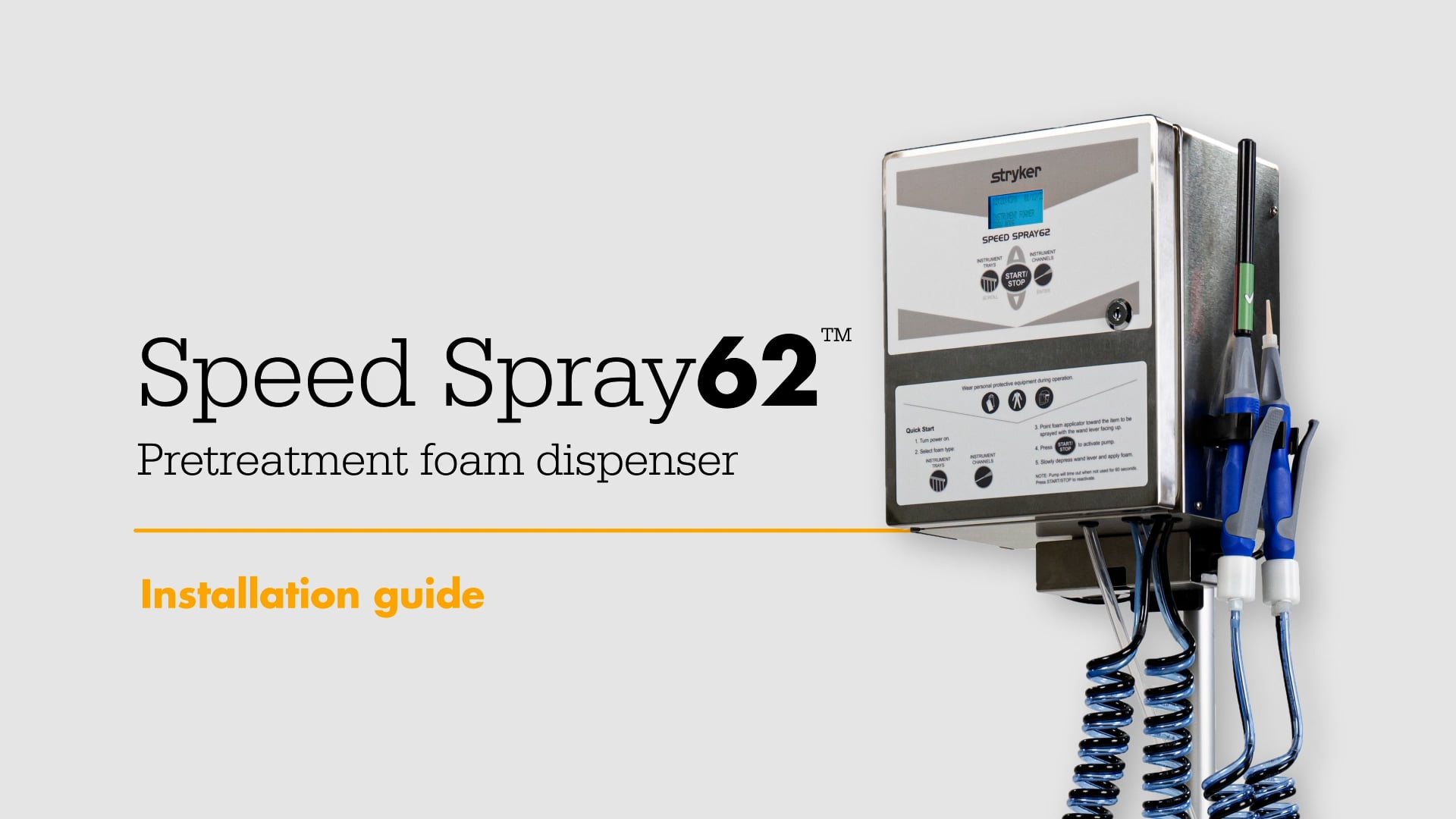 Stryker - "Speed Spray62 Installation"