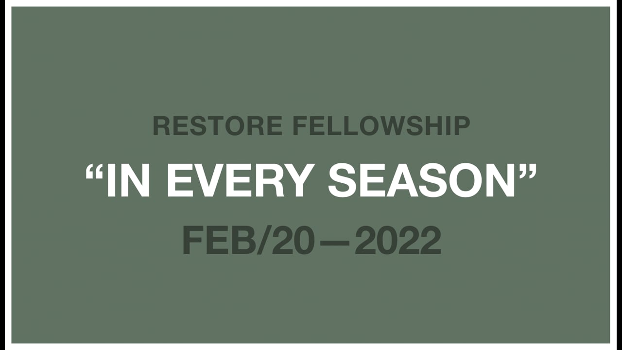02_20_2022 Restore Fellowship Sunday Service