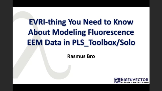 EVRI-thing You Need to Know About Modeling Fluorescence EEM Data