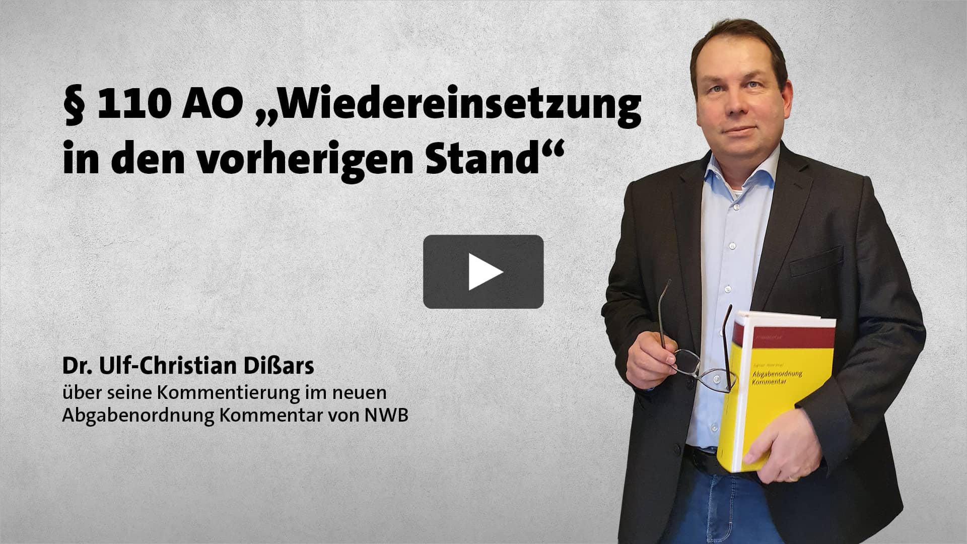 § 110 AO „Wiedereinsetzung in den vorherigen Stand“, Kommentar von Dr. UlfChristian Dißars on Vimeo
