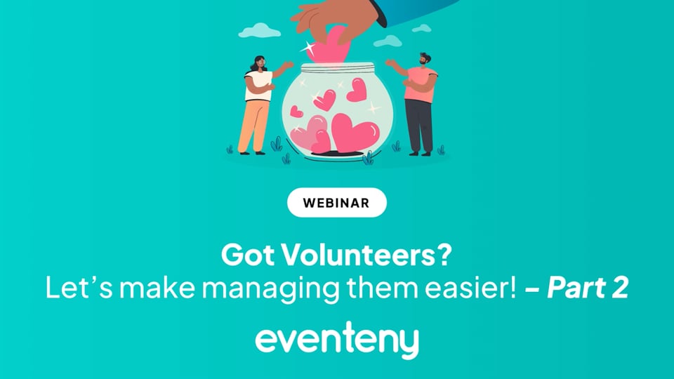 ▶️ Webinar Recording | Got Volunteers? Let's Make Managing Them Easier! - Part 2