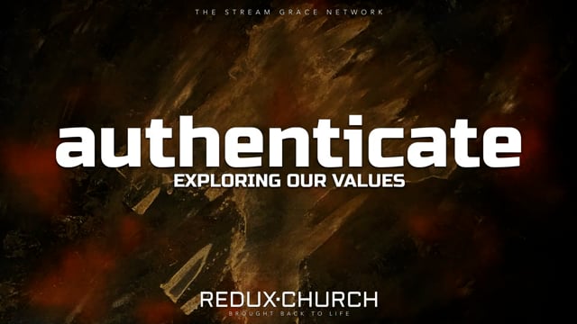 Authenticate: Exploring Our Values Part 1