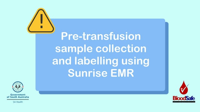 Pre-transfusion sample collection and labelling using EMR