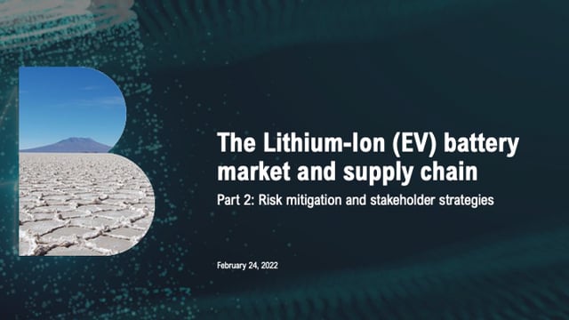 The Lithium-Ion EV battery market: part two – risk mitigation and stakeholder strategies