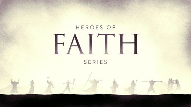 2.20.2022 -Heroes of the Faith- Moses.mp4
