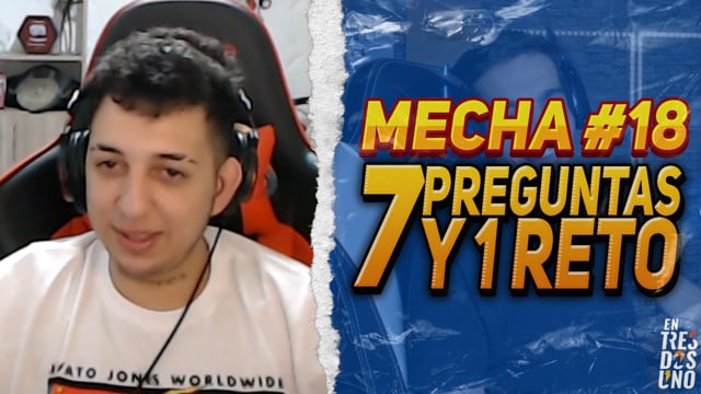 7 PREGUNTAS Y 1 RETO CON MECHA