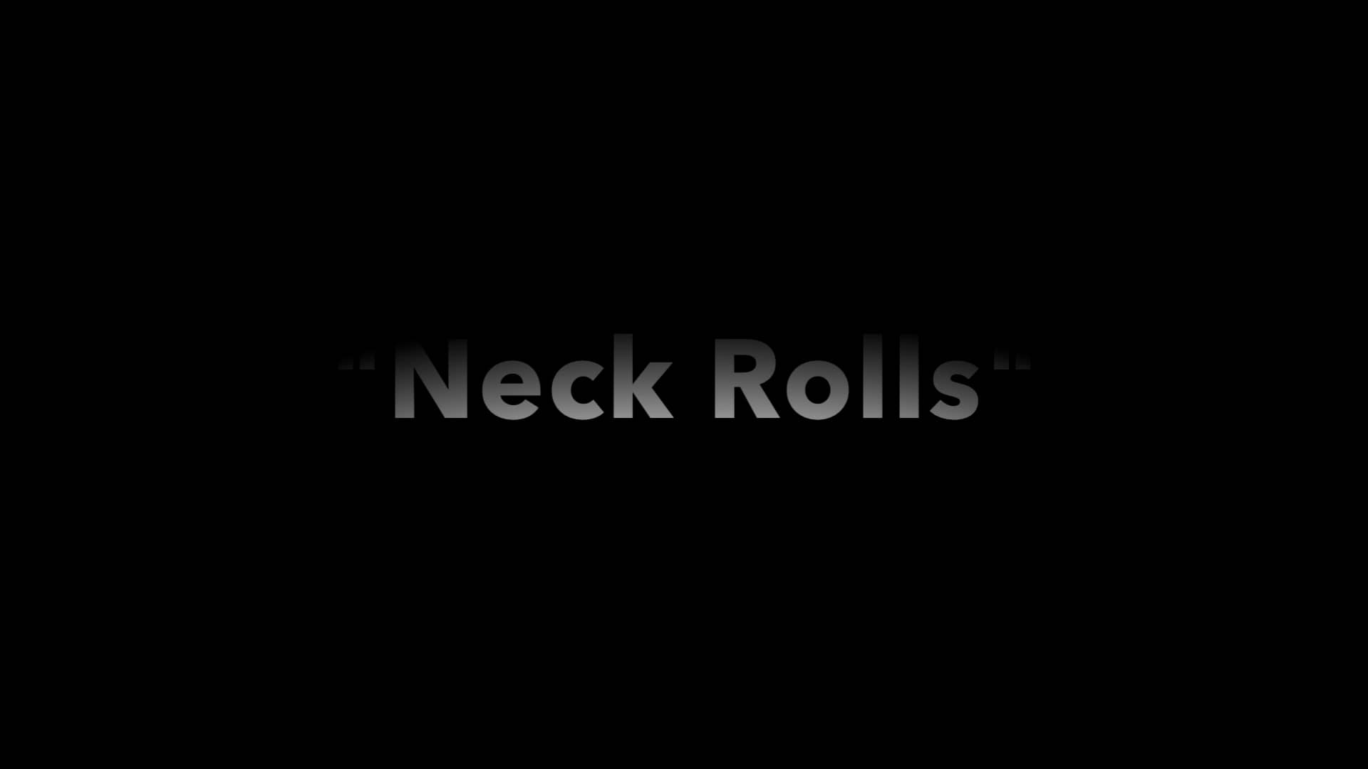 Neck Rolls Video on Vimeo