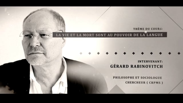 Gérard Rabinovitch: « La vie et la mort sont au pouvoir   de la langue »