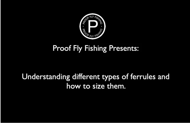 Ferrules and ferruling supplies – Proof Fly Fishing