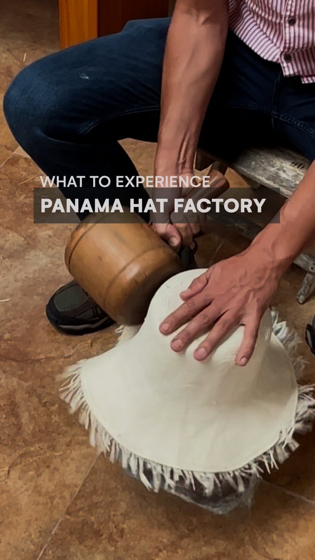Cuenca - Panama Hat Factory