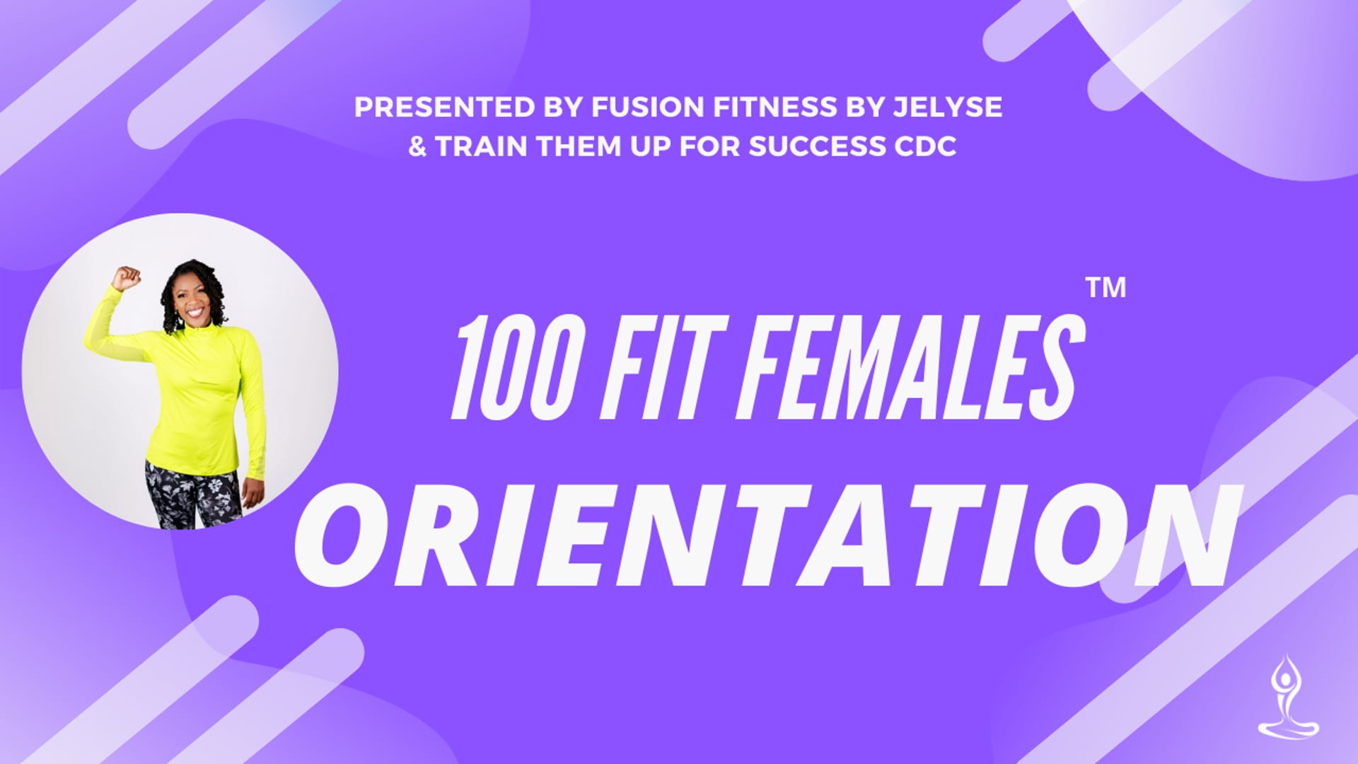 100 Fit Females Orientation