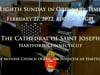 Eighth Sunday in Ordinary Time - February 27, 2022, 4pm Vigil - Cathedral of St. Joseph, Hartford CT