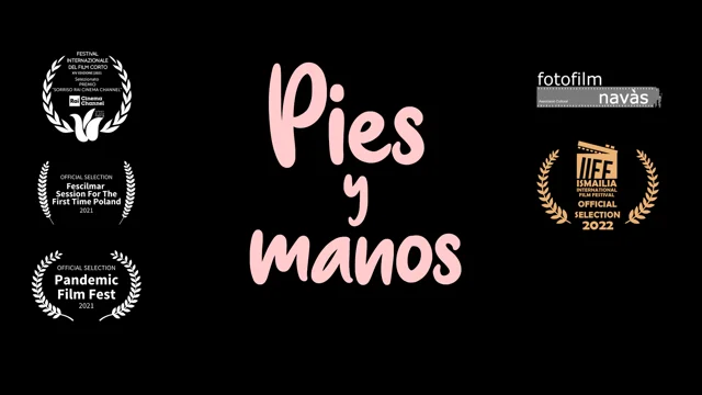 PIES Y MANOS Selected Films Distribution 