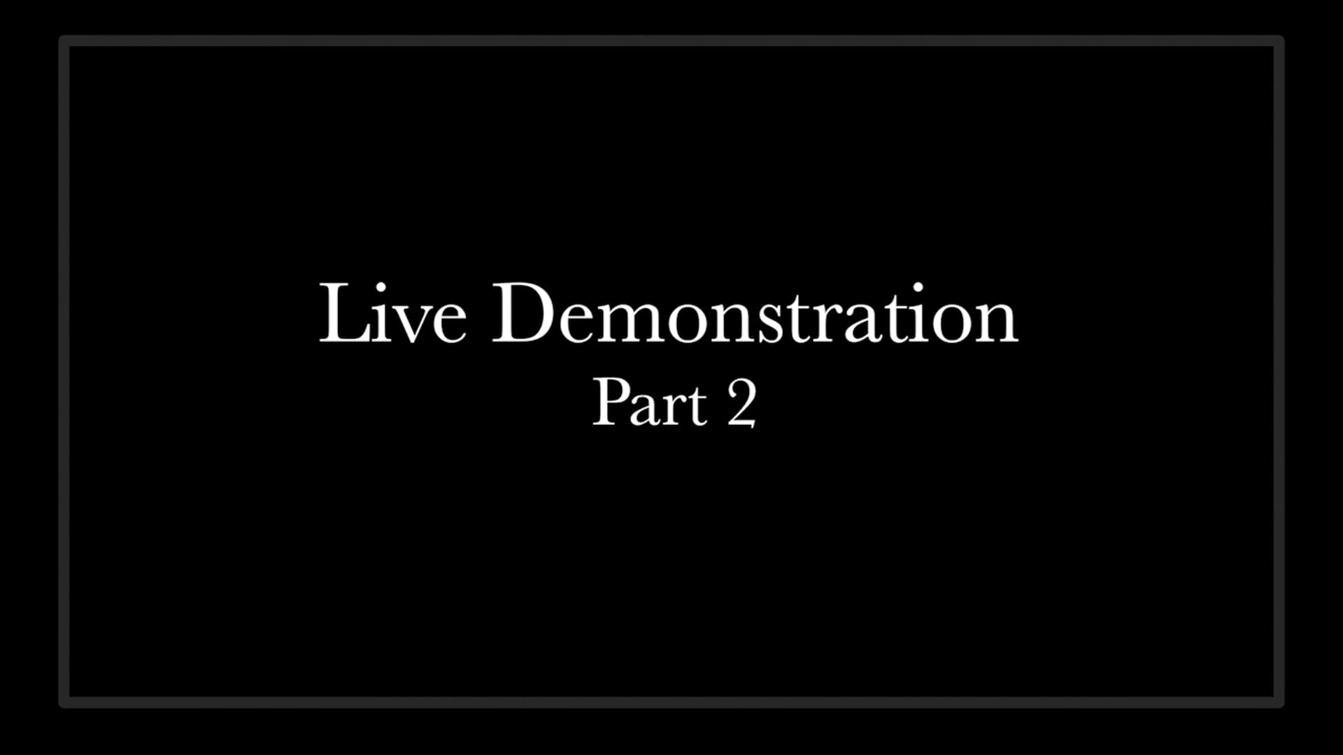 (09) Live Demonstration Part 2