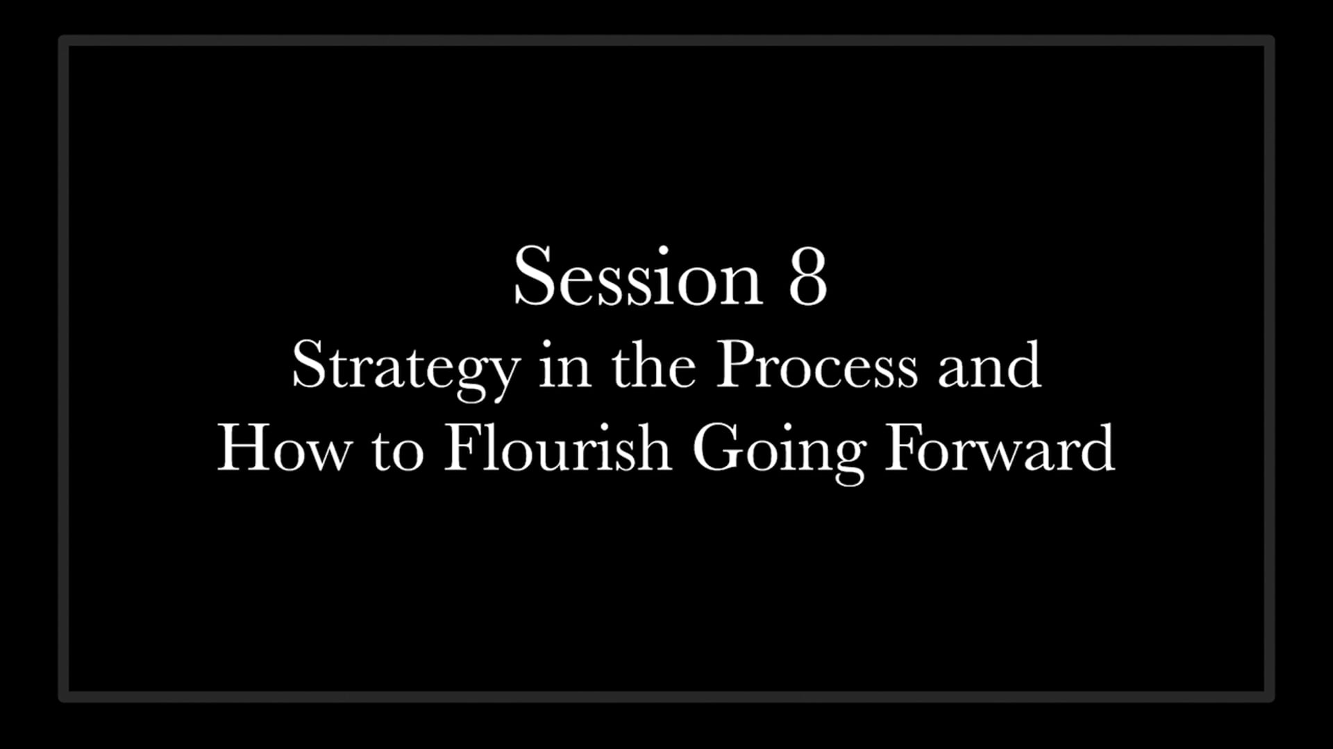 (12) Session 8 - Going Forward