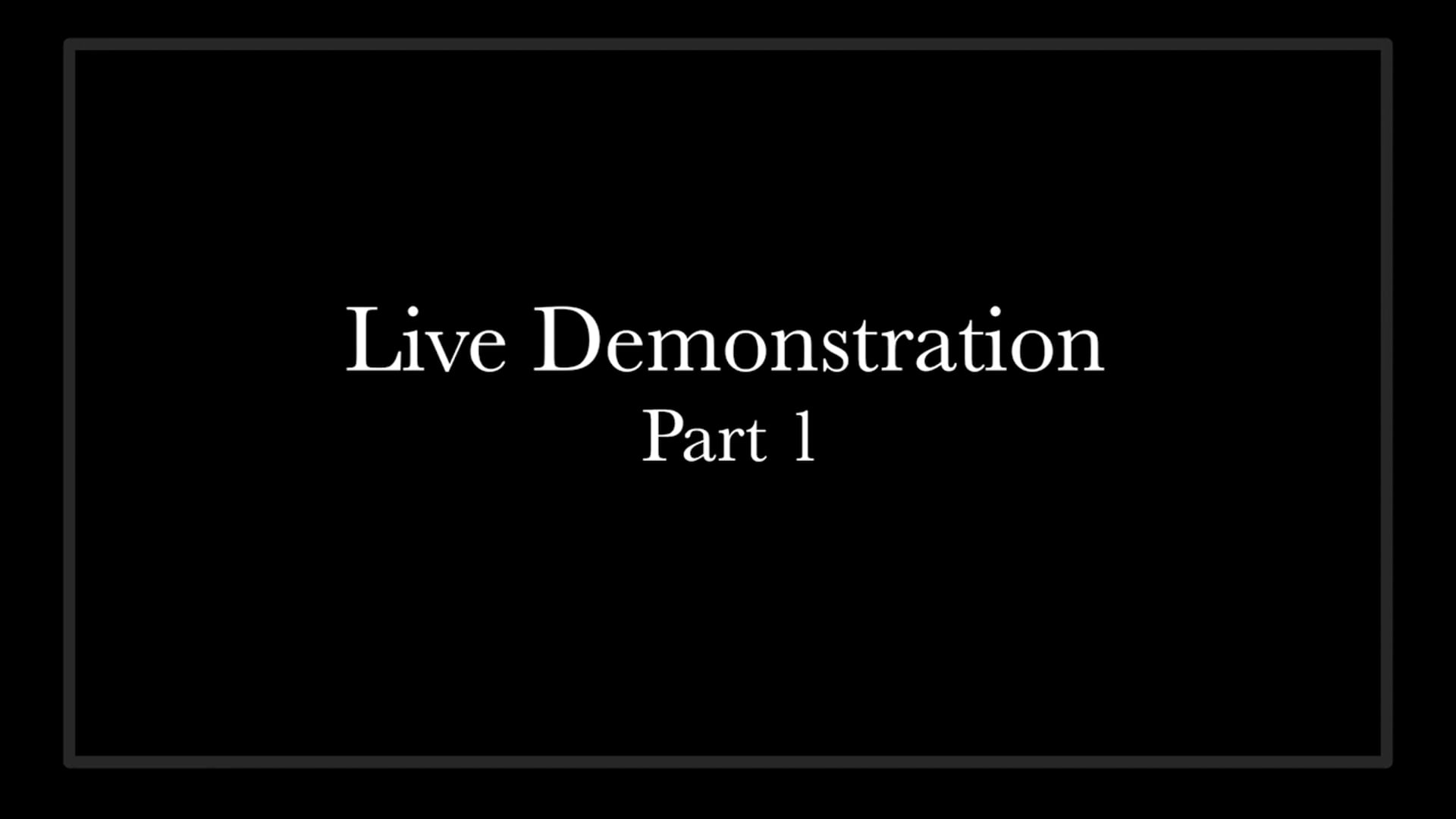 (05) Live Demonstration Part 1