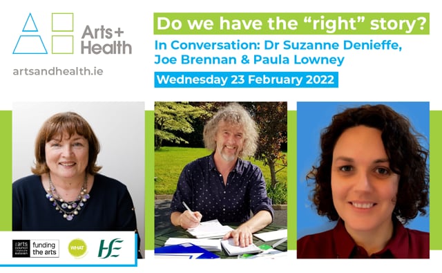 Do we have the “right” story? In Conversation with Dr Suzanne Denieffe, Joe Brennan and Paula Lowney