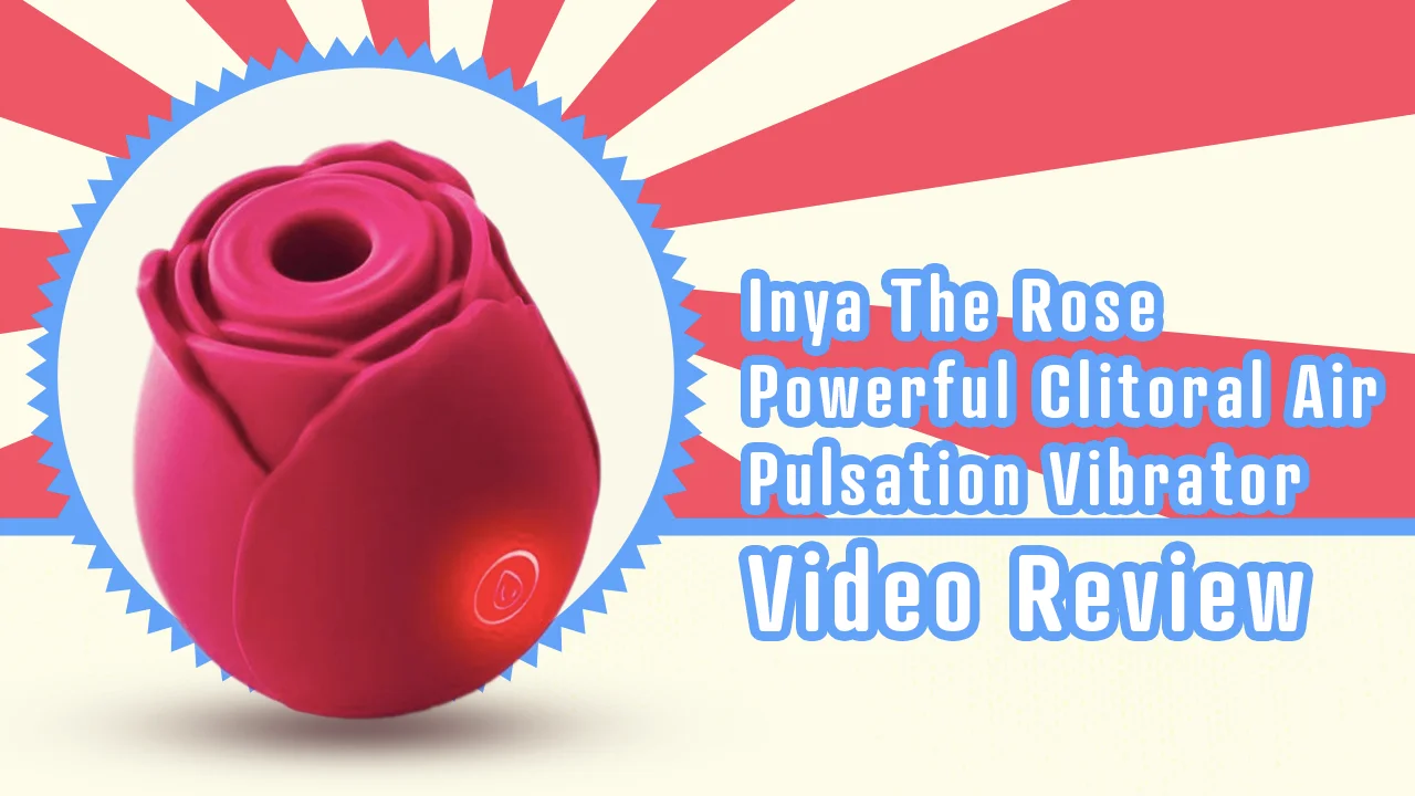 Inya The Rose Powerful Clitoral Air Pulsation Vibrator Video Review by  Betty's Toy Box