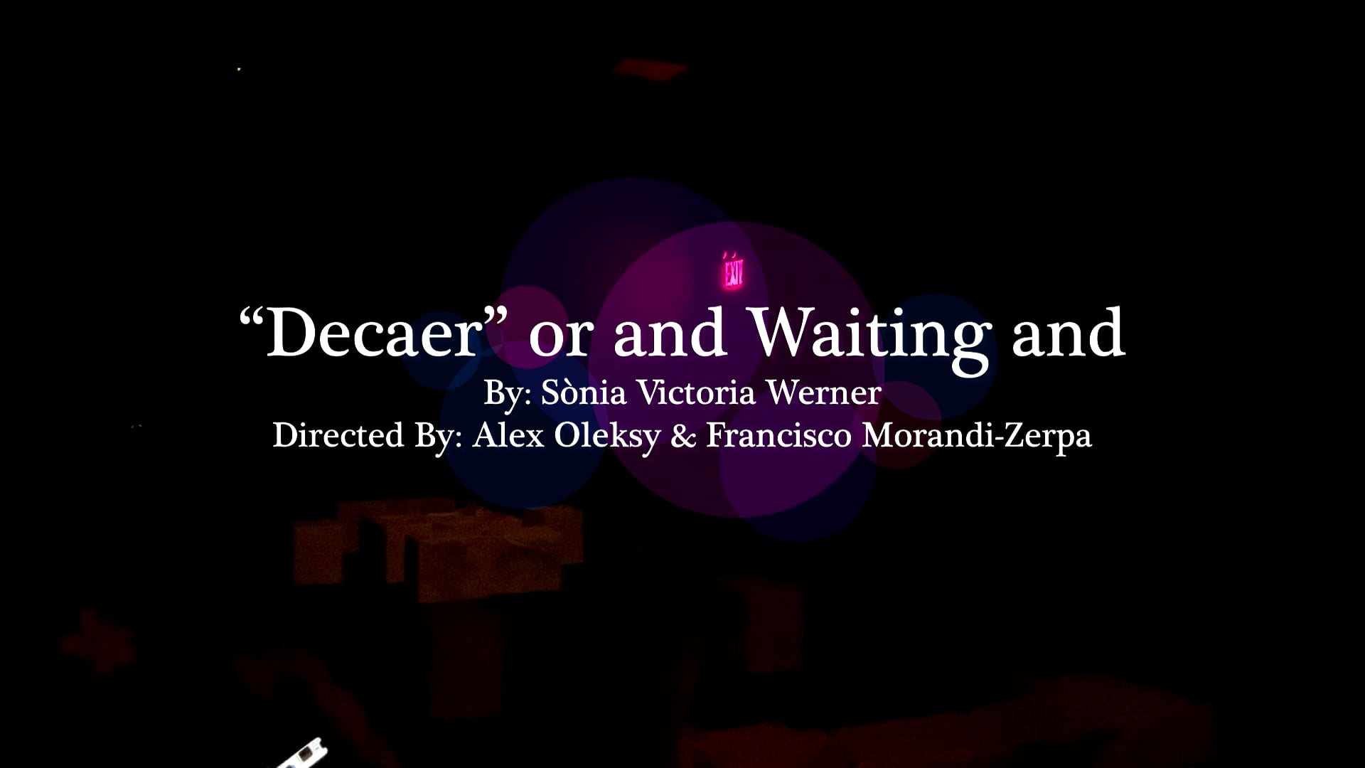 Decaer or and Waiting and