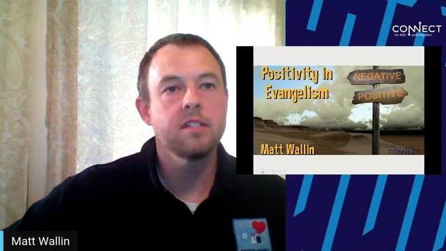 Matt Wallin - Positivity in Evangelism - 4_22_2021
