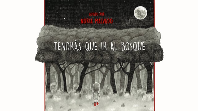 NURIA MALVADO - TENDRÁS QUE IR AL BOSQUE