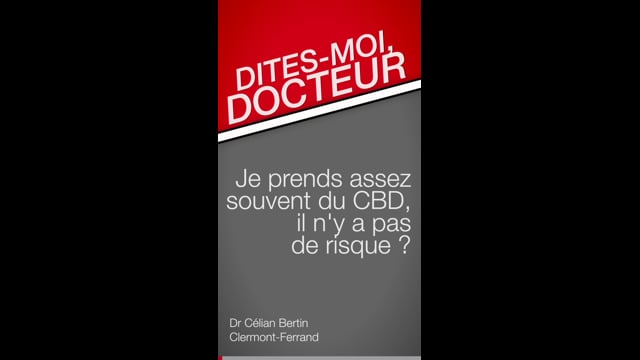 Dites-moi Docteur, je prends assez souvent du CBD, il n’y a pas de risque ?