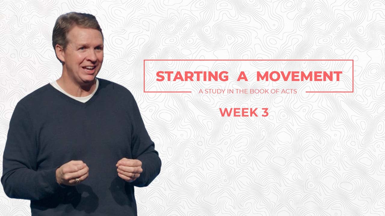 Starting a Movement | Week 3