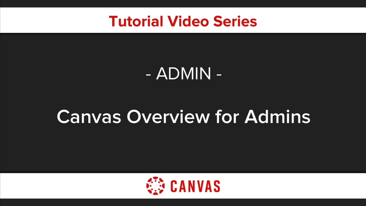 Canvas Overview (Admin) Instructure Community