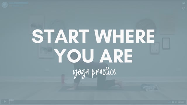 Start Where You Are Yoga Practice.mp4