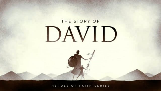 2.27.22 Heroes of the Faith- David.mp4