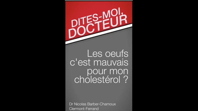 Dites-moi Docteur, les œufs, c’est mauvais pour mon cholestérol ?