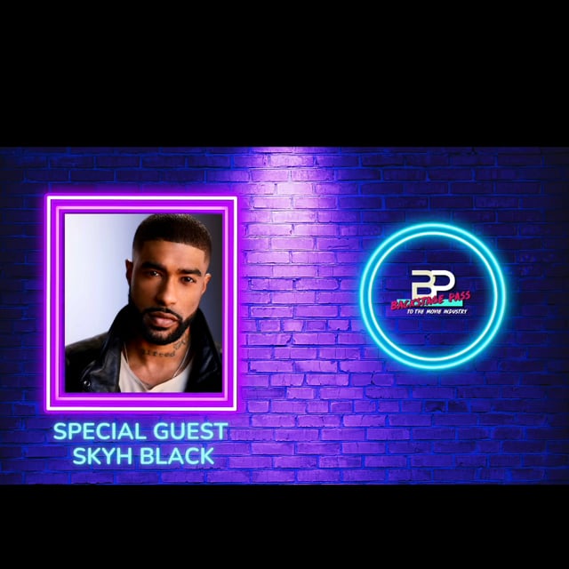 Special Guest, Actor, Skyh Black
